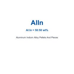 Aluminum Indium Alloy (AlIn) Pellets And Pieces, 99.9% Purity