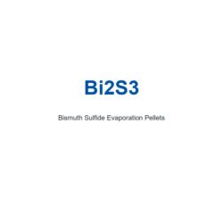 Bismuth Sulfide (Bi2S3) Evaporation Pellets, 99.999% Purity