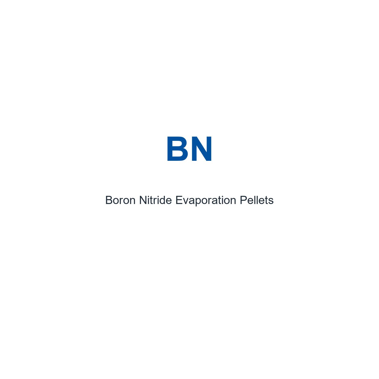Boron Nitride (BN) Evaporation Pellets, 99.9% Purity