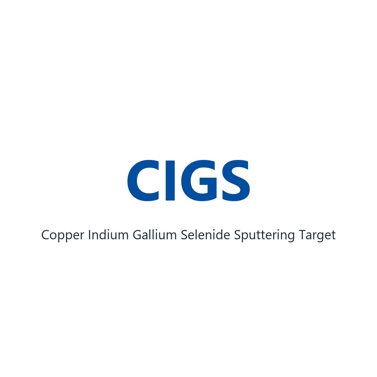 Copper Indium Gallium Selenide (CIGS) Sputtering Target, 99.99% Purity, Custom Composition, Circular (Price Upon Request)