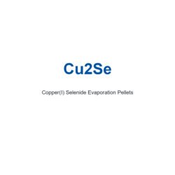 Copper(I) Selenide (Cu2Se) Evaporation Pellets, 99.999% Purity