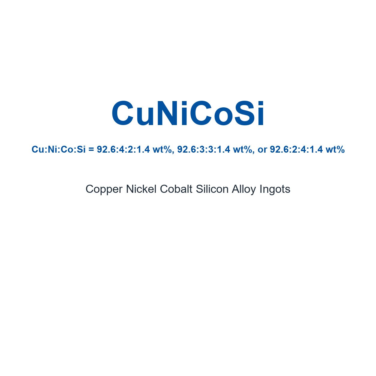 Copper Nickel Cobalt Silicon Alloy (CuNiCoSi) Ingots, 99.99% Purity