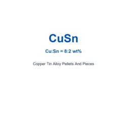 Copper Tin Alloy (CuSn) Pellets And Pieces, 99.9% Purity