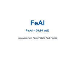 Iron Aluminum Alloy (FeAl) Pellets And Pieces, 99.9% Purity