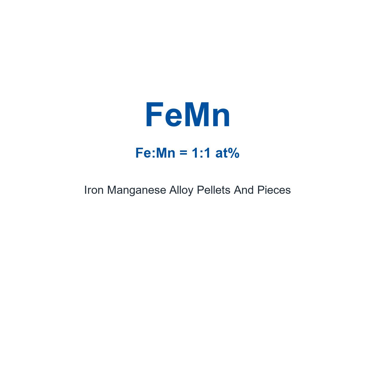 Iron Manganese Alloy (FeMn) Pellets And Pieces, 99.9% Purity