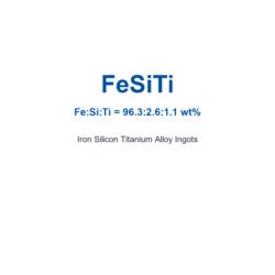 Iron Silicon Titanium Alloy (FeSiTi) Ingots, 99.9% Purity