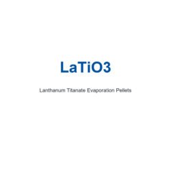 Lanthanum Titanate (LaTiO3) Evaporation Pellets, 99.99% Purity