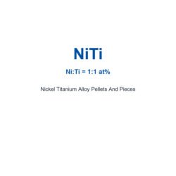 Nickel Titanium Alloy (NiTi) Pellets And Pieces, 99.99% Purity
