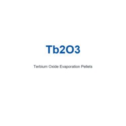 Terbium Oxide (Tb2O3) Evaporation Pellets, 99.95% Purity