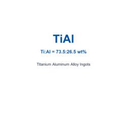 Titanium Aluminum Alloy (TiAl) Ingots, 99.9% Purity