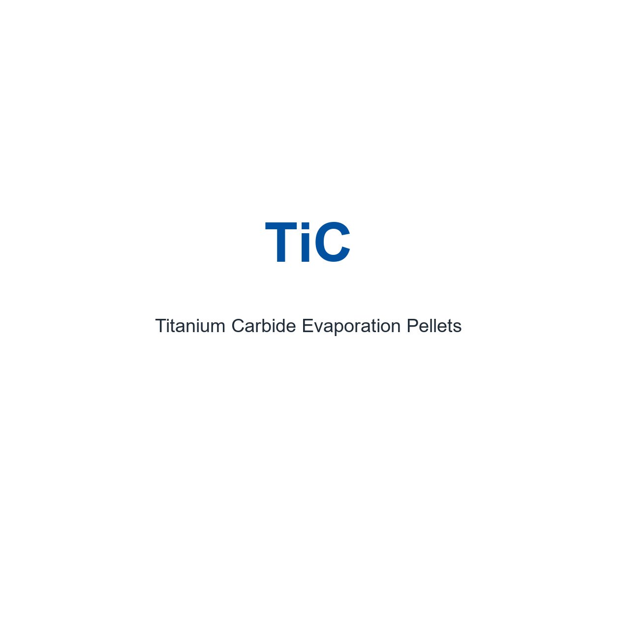 Titanium Carbide (TiC) Evaporation Pellets, 99.9% Purity