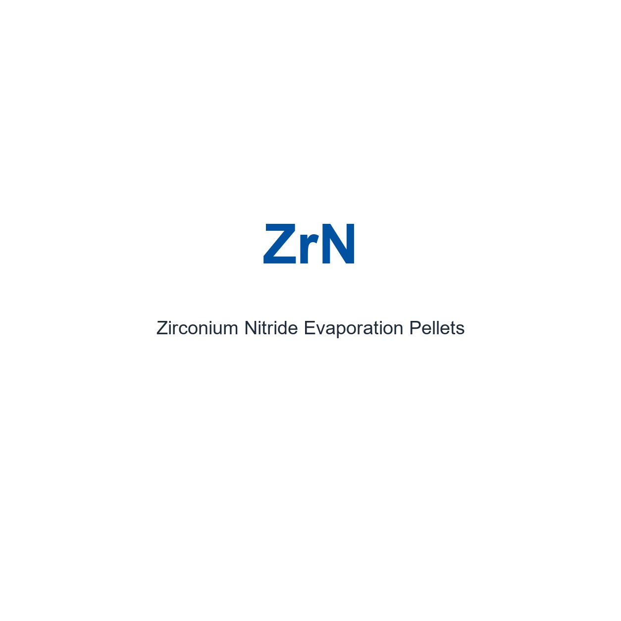 Zirconium Nitride (ZrN) Evaporation Pellets, 99.5% Purity