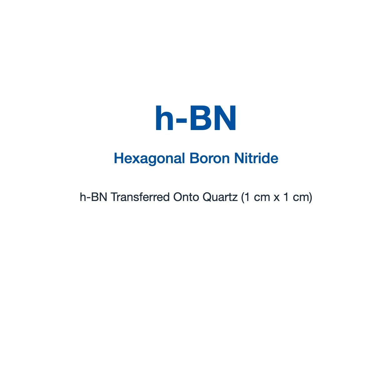 Hexagonal Boron Nitride (h-BN) Transferred onto Quartz Substrate (1 cm x 1 cm)