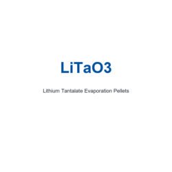 Lithium Tantalate (LiTaO3) Evaporation Pellets, 99.9% Purity
