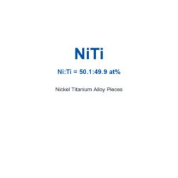 Nickel Titanium Alloy (NiTi) Pieces, 99.9% Purity