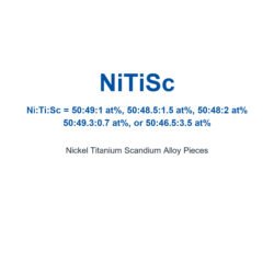 Nickel Titanium Scandium Alloy (NiTiSc) Pieces, 99.9% Purity