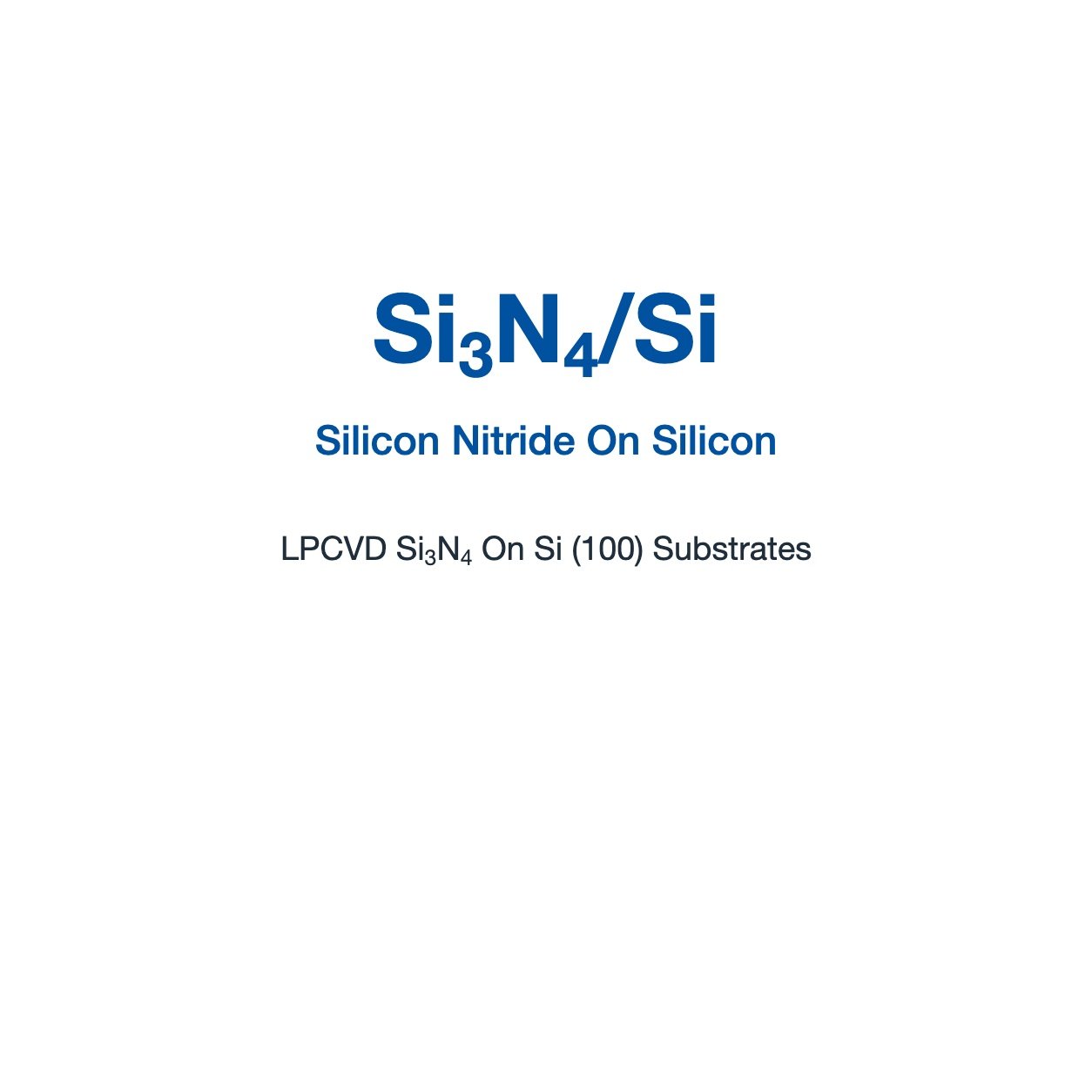 LPCVD Si3N4 on Si (100) Substrates