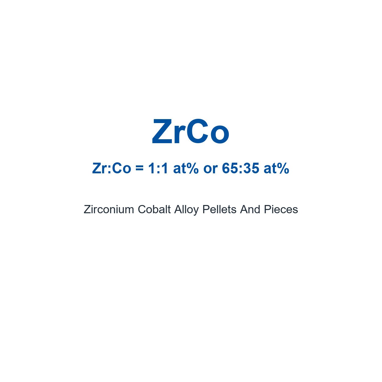 Zirconium Cobalt Alloy (ZrCo) Pellets And Pieces, 99.9% Purity